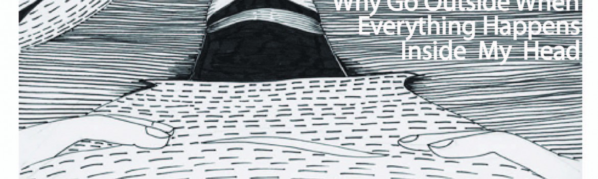 Afis-„Why-Go-Outside-When-Everything-Happens-Inside-My-Head”-de-Andreea-Chirică