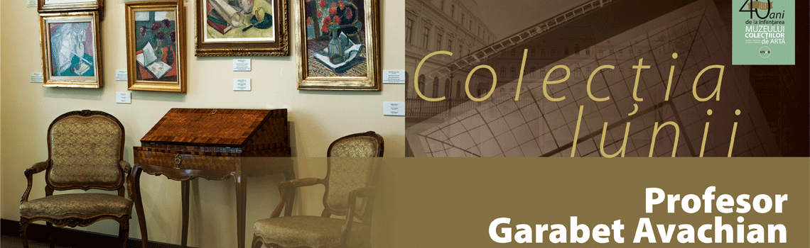 Colectia Prof Garabet Avachian