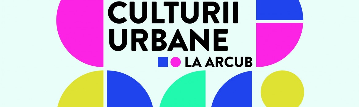 poster_Zilele Culturii Urbane la ARCUB