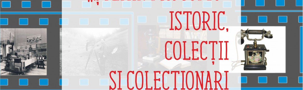 Istoric, colecții și colecționari