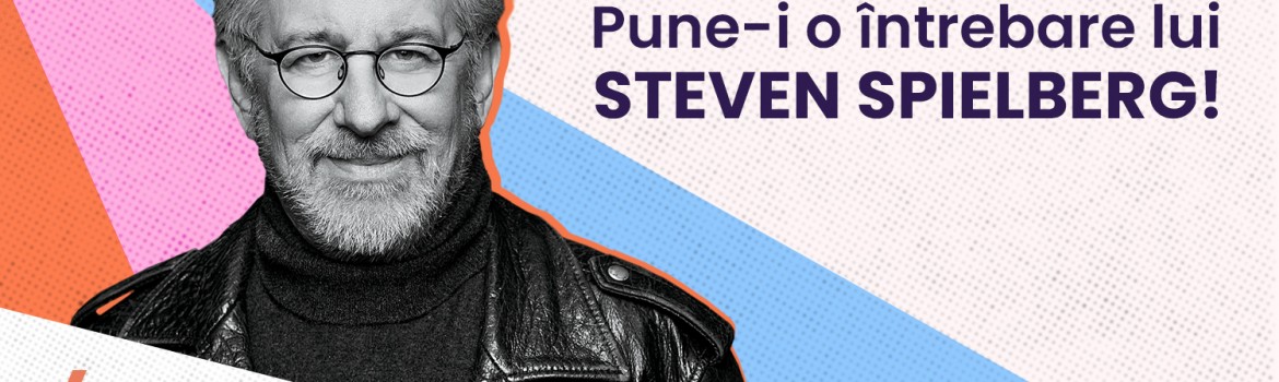 003 Pune-i o întrebare lui Steven Spielberg!