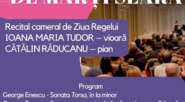 Recital de Ziua Regelui în Stagiunea de marți seara