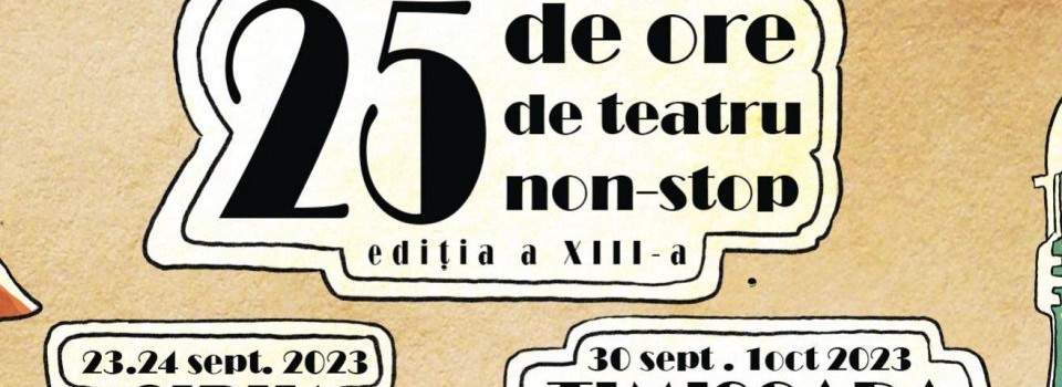 25 de ore de teatru non-stop