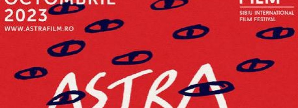 Selecția oficială Astra Film Festival 2023