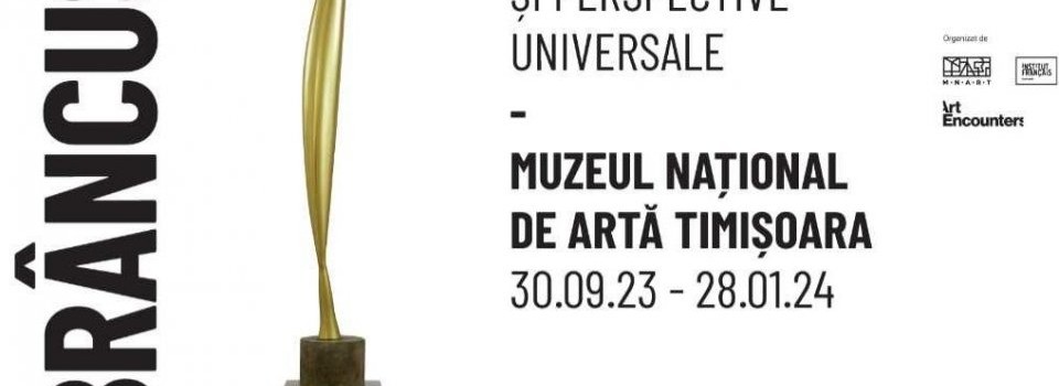 Maraton cultural al expoziției Brâncuși la data aniversării eliberării Timișoarei de comunism