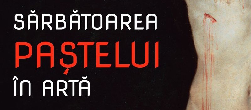 Sărbătoarea Paștelui în Artă