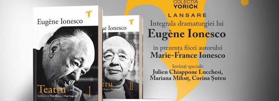 Lansarea integralei dramaturgiei lui Eugène Ionesco