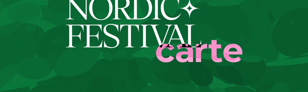 Descoperă autorii și temele literaturii nordice în cadrul evenimentelor Nordic Festival