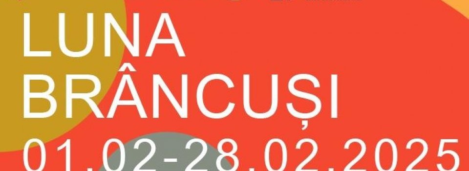 Luna Brâncuși 2025