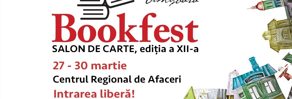 Bookfest sărbătorește cartea la Timișoara