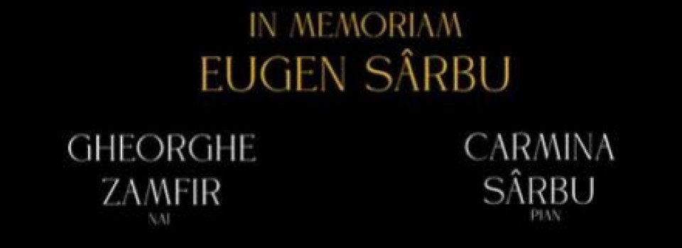 Concert caritabil in memoriam Eugen Sârbu