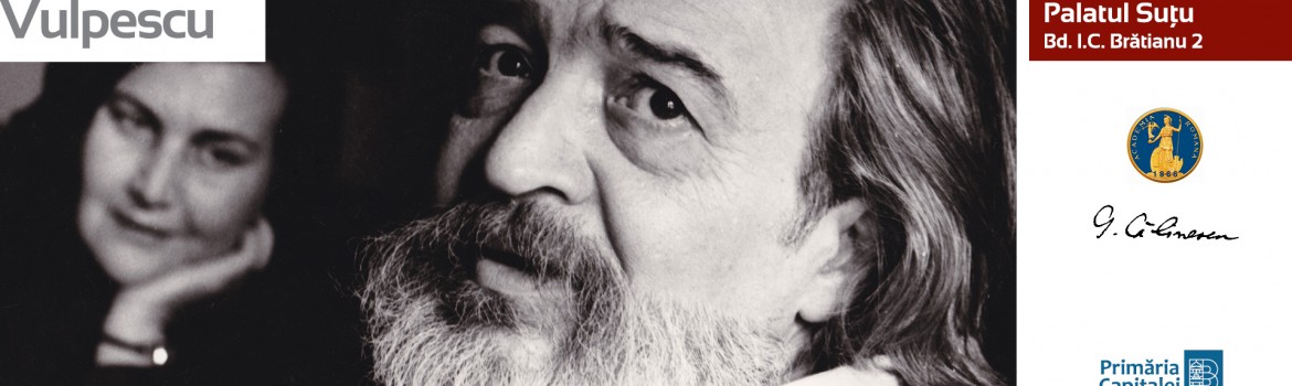 Expoziția Ileana și Romulus Vulpescu