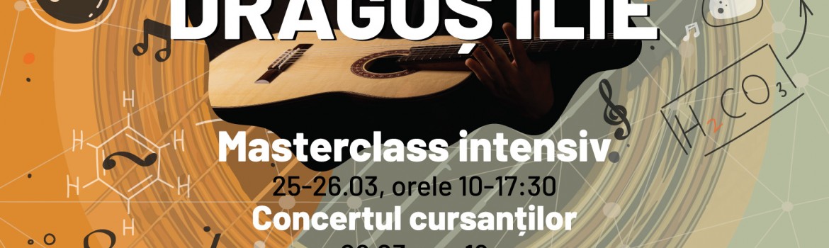 Masterclass intensiv şi concert în cadrul proiectului The Guitar Lab