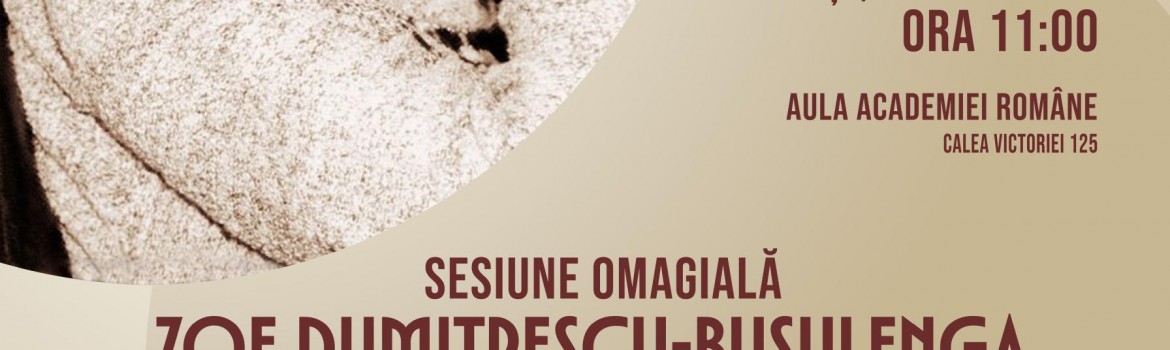 Sesiune omagială Zoe Dumitrescu-Bușulenga