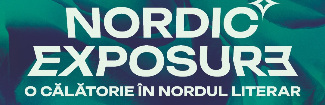 Nordic Exposure aduce literatura contemporană nordică la București