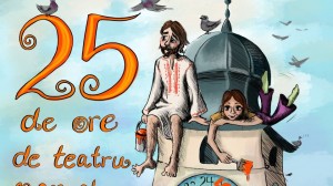 25 de ore de teatru non-stop