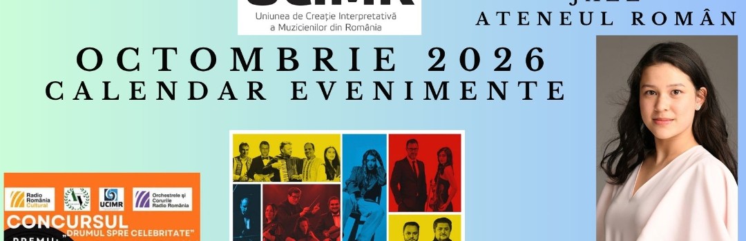 Evenimente muzicale naționale și internaționale, sub egida UCIMR